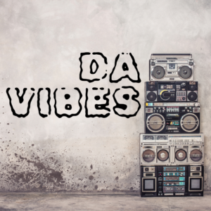 Da Vibes
